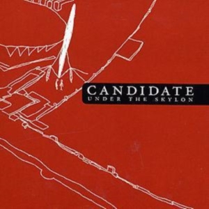Candidate - Under The Skylon i gruppen CD / Pop-Rock hos Bengans Skivbutik AB (574487)