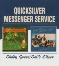 Quicksilver Messenger Service - Shady Grove/Solid Silver i gruppen CD / Pop-Rock hos Bengans Skivbutik AB (575406)