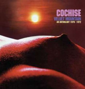 Cochise - Velvet Mountain: An Anthology 1970- i gruppen CD / Toppsäljare hos Bengans Skivbutik AB (575767)