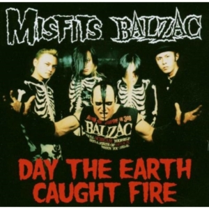 Misfits & Balzac - Day The Earth Caught Fire i gruppen CD / Hårdrock,Pop-Rock hos Bengans Skivbutik AB (575843)