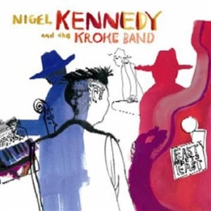 Nigel Kennedy/Kroke - East Meets East i gruppen CD / CD Klassiskt hos Bengans Skivbutik AB (575982)