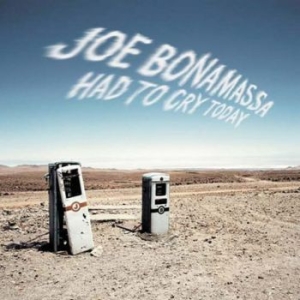 Bonamassa Joe - Had To Cry Today i gruppen Minishops / Joe Bonamassa hos Bengans Skivbutik AB (576130)