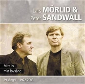Mörlid Lars & Sandwall Peter - Mitt Liv - Min Lovsång i gruppen CD / Övrigt hos Bengans Skivbutik AB (576346)