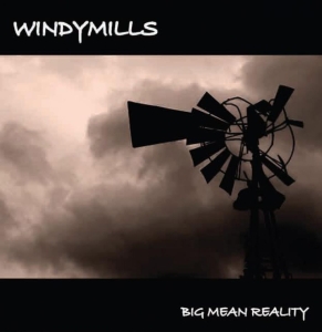 Windymills - Big Mean Reality i gruppen CD / Hårdrock,Svensk Musik hos Bengans Skivbutik AB (576595)