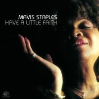 Staples Mavis - Have A Little Faith i gruppen CD / Jazz,Pop-Rock,RnB-Soul hos Bengans Skivbutik AB (576708)