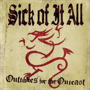 Sick Of It All - Outtakes For The Outcast i gruppen CD / Rock hos Bengans Skivbutik AB (576731)