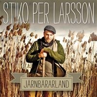 Stiko Per Larsson - Järnbärarland i gruppen Minishops / Stiko Per Larsson hos Bengans Skivbutik AB (576927)
