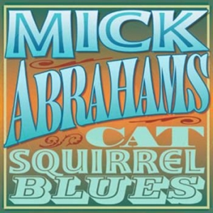 Abrahams Mick - Cat Squirrel Blues (2 Cd) i gruppen CD / Jazz/Blues hos Bengans Skivbutik AB (577059)