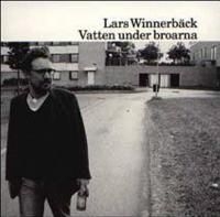Lars Winnerbäck - Vatten Under Broarna i gruppen CD / Pop hos Bengans Skivbutik AB (578142)