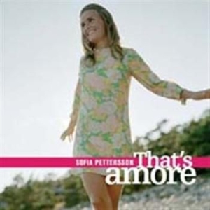Pettersson Sofia - That's Amore i gruppen ÖVRIGT / cdonuppdat / CDON Jazz klassiskt NX hos Bengans Skivbutik AB (579609)