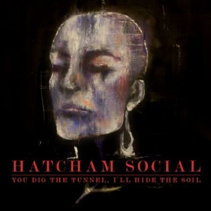 Hatcham Social - You Dig The Tunnel I'll Hide The So i gruppen CD / Pop hos Bengans Skivbutik AB (579803)
