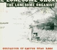 Lonesome Organist - Collector Of Cactus Echo Bag i gruppen CD / Pop-Rock hos Bengans Skivbutik AB (580174)
