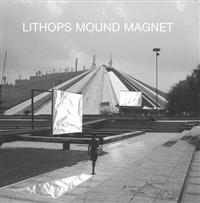 Lithops - Mound Magnet i gruppen CD / Rock hos Bengans Skivbutik AB (580449)