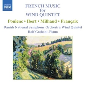 Poulenc/Ibert/Francaix/Milhaud - French Wind Quintets i gruppen Externt_Lager / Naxoslager hos Bengans Skivbutik AB (580625)