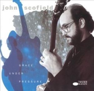 John Scofield - Grace Under Pressure i gruppen CD / CD Blue Note hos Bengans Skivbutik AB (581792)