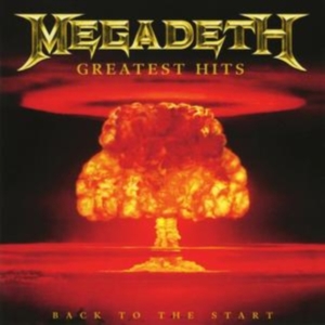 Megadeth - Greatest Hits - Back To The Start i gruppen CD / Best Of,Hårdrock,Pop-Rock hos Bengans Skivbutik AB (582187)