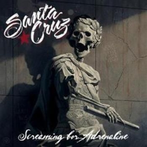 Santa Cruz - Screaming For Adrenaline i gruppen CD / Pop hos Bengans Skivbutik AB (585317)