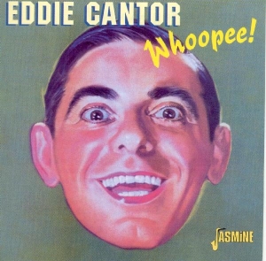Eddie Cantor - Whoopee i gruppen ÖVRIGT / Övrigt / aub hos Bengans Skivbutik AB (585770)
