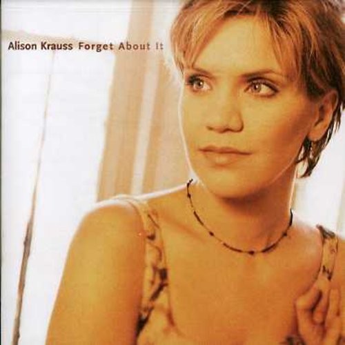 Alison Krauss - Forget About It i gruppen CD / Pop hos Bengans Skivbutik AB (586235)