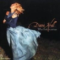 Diana Krall - When I Look In Your i gruppen CD / Jazz/Blues hos Bengans Skivbutik AB (586398)
