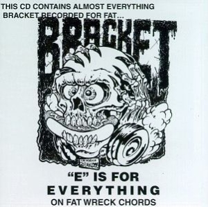 Bracket - E Is For Everything On Fat i gruppen CD / Pop-Rock hos Bengans Skivbutik AB (586646)