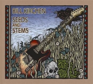 Kirchen Bill - Seeds And Stems i gruppen CD / Rock hos Bengans Skivbutik AB (586668)