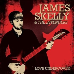 James Skelly & The Intenders - Love Undercover i gruppen CD / Rock hos Bengans Skivbutik AB (587307)