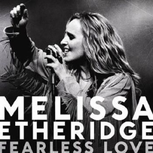 Etheridge Melissa - Fearless Love i gruppen CD / Pop-Rock hos Bengans Skivbutik AB (589890)