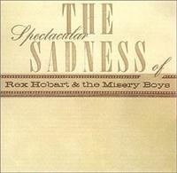 Hobart Rex & Misery Boys - Spectacular Sadness Of i gruppen CD / Country,Pop-Rock hos Bengans Skivbutik AB (590931)