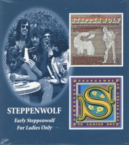 Steppenwolf - Early Steppenwolf / For Ladies Only i gruppen CD / Pop-Rock hos Bengans Skivbutik AB (590974)