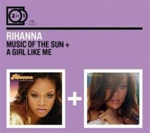 Rihanna - 2For1 Music Of The Sun/Girl Like Me i gruppen ÖVRIGT / -Start BM CD hos Bengans Skivbutik AB (591000)