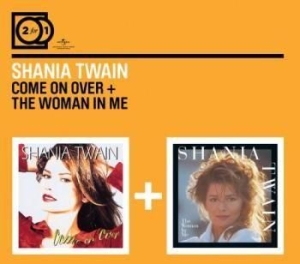 Shania Twain - 2For1 Come On Over/Woman In Me i gruppen CD / Country hos Bengans Skivbutik AB (591015)