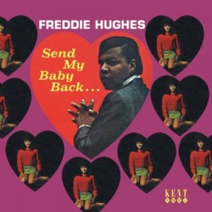 Freddie Hughes - Send My Baby Back i gruppen CD / Pop-Rock hos Bengans Skivbutik AB (591761)