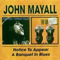 Mayall John - Notice To Appear/A Banquet In Blues i gruppen CD / Country,Jazz hos Bengans Skivbutik AB (591815)