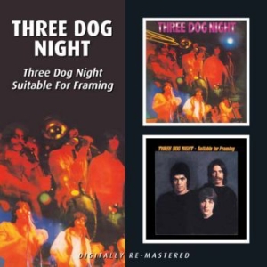 Three Dog Night - Three Dog Night/Suitable For Framin i gruppen CD / Rock hos Bengans Skivbutik AB (592070)