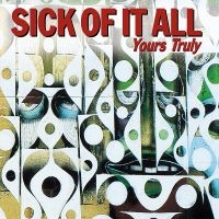 Sick Of It All - Yours Truly i gruppen CD / Pop-Rock hos Bengans Skivbutik AB (592306)