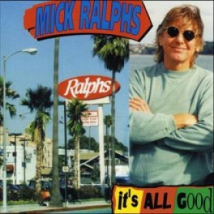 Ralphs Mick - It's All Good i gruppen CD / Pop-Rock hos Bengans Skivbutik AB (592626)