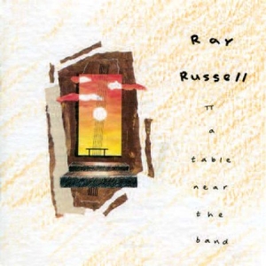 Russell Ray - Table Near The Band i gruppen CD / Jazz hos Bengans Skivbutik AB (592882)