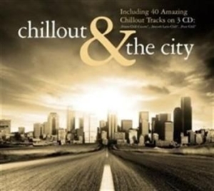 Blandade Artister - Chillout & The City i gruppen ÖVRIGT / cdonuppdat / CDON Jazz klassiskt NX hos Bengans Skivbutik AB (593240)