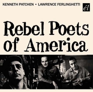 Patchen Kenneth/Lawrence Ferlinghet - Rebel Poets Of America i gruppen CD / Jazz/Blues hos Bengans Skivbutik AB (593396)