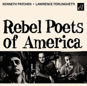 Patchen Kenneth/Lawrence Ferlinghet - Rebel Poets Of America i gruppen CD / Jazz hos Bengans Skivbutik AB (593396)