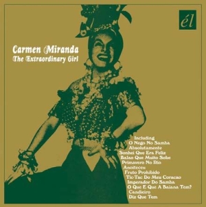 Carmen Miranda - Extraordinary Girl i gruppen CD / Pop-Rock hos Bengans Skivbutik AB (593566)