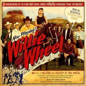 Nelson Willie & Asleep At The Wheel - Willie And The Wheel i gruppen CD / Country hos Bengans Skivbutik AB (594305)