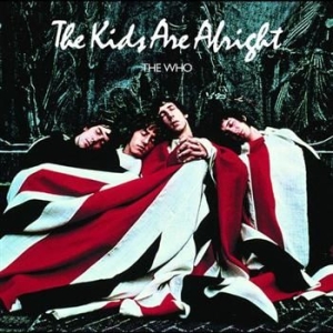 The Who - Kids Are Alright (Soundtrack) i gruppen CD / Film/Musikal hos Bengans Skivbutik AB (594314)