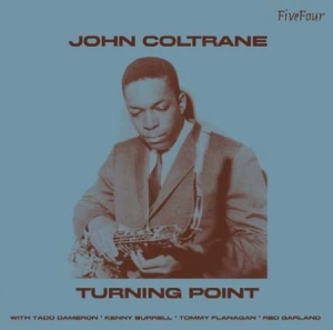 Coltrane John - Turning Point i gruppen CD / Jazz/Blues hos Bengans Skivbutik AB (594526)