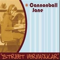 Cannonball Jane - Street Vernacular i gruppen CD / Pop-Rock hos Bengans Skivbutik AB (594605)