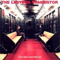 Ladybug Transistor - Can't Wait Another Day i gruppen CD / Pop-Rock hos Bengans Skivbutik AB (594618)
