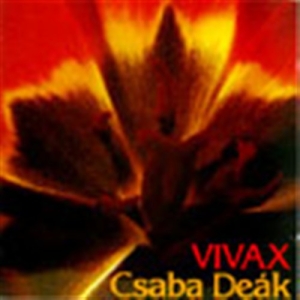 Deak Csaba - Vivax i gruppen Externt_Lager / Naxoslager hos Bengans Skivbutik AB (595053)