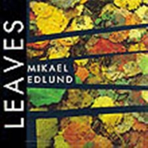 Edlund Mikael - Leaves i gruppen Externt_Lager / Naxoslager hos Bengans Skivbutik AB (595057)