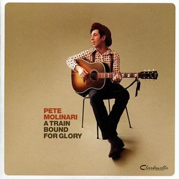 Molinari Pete - A Train Bound For Glory i gruppen CD / Toppsäljare hos Bengans Skivbutik AB (595121)